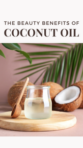 The Beauty Benefits of Coconut Oil